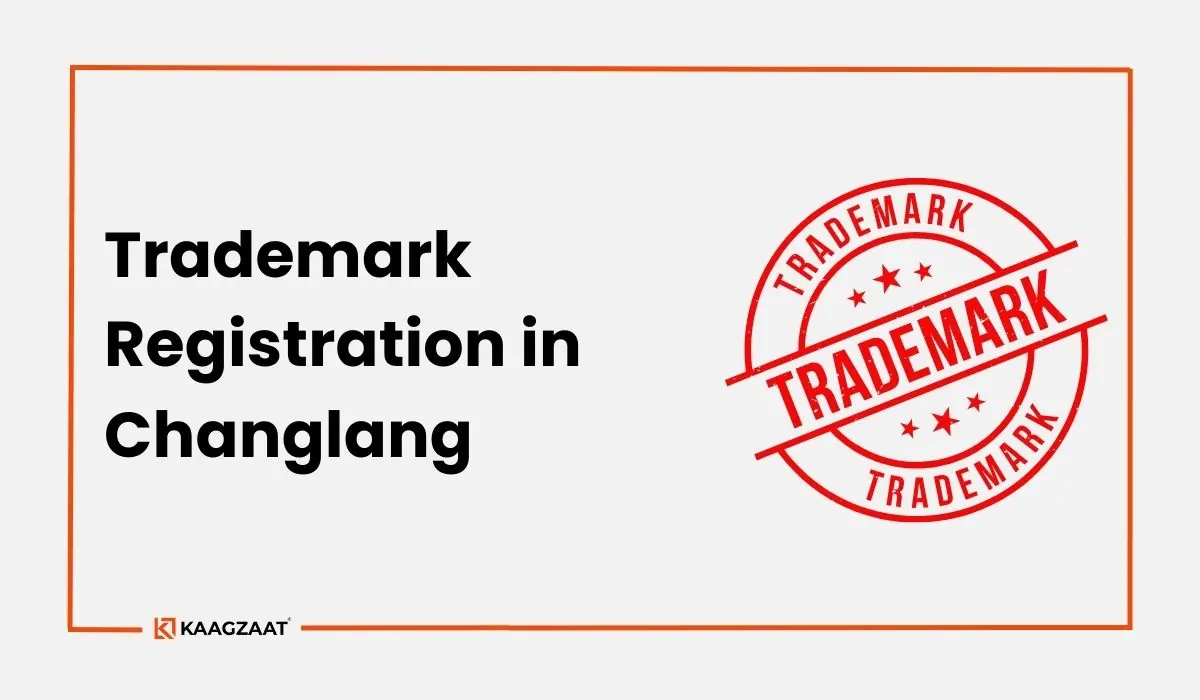Trademark Registration in Changlang