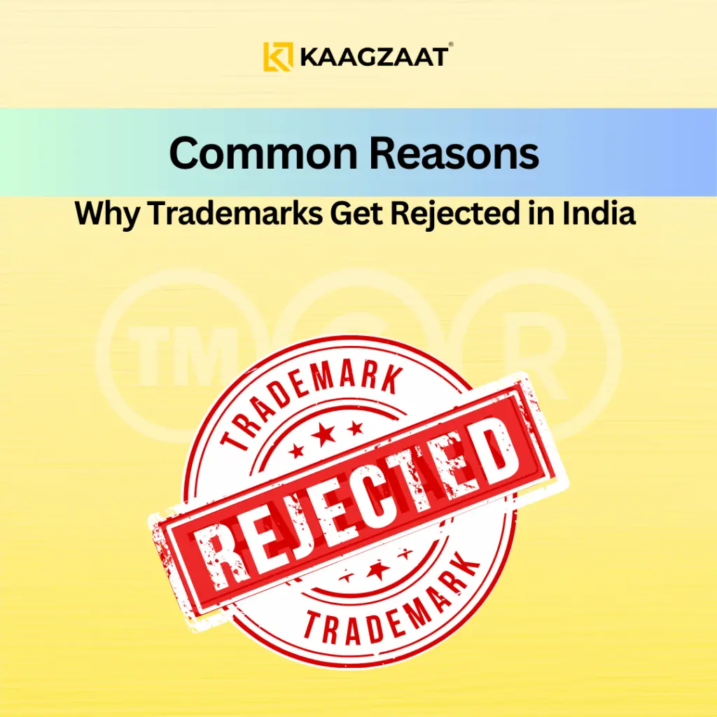 Common Reasons Why Trademarks Get Rejected in India